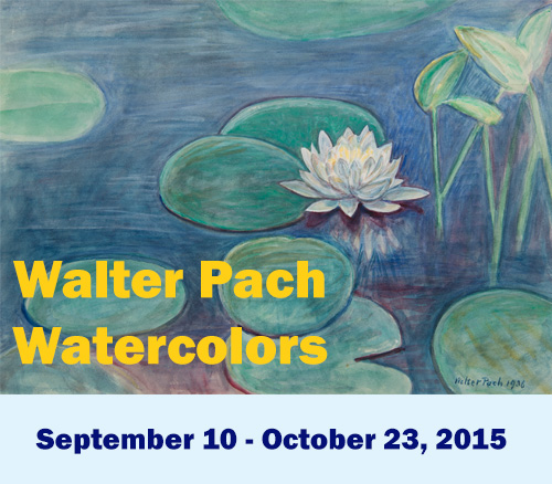 Walter Pach Watercolors. Septempber 10 - October 23, 2015